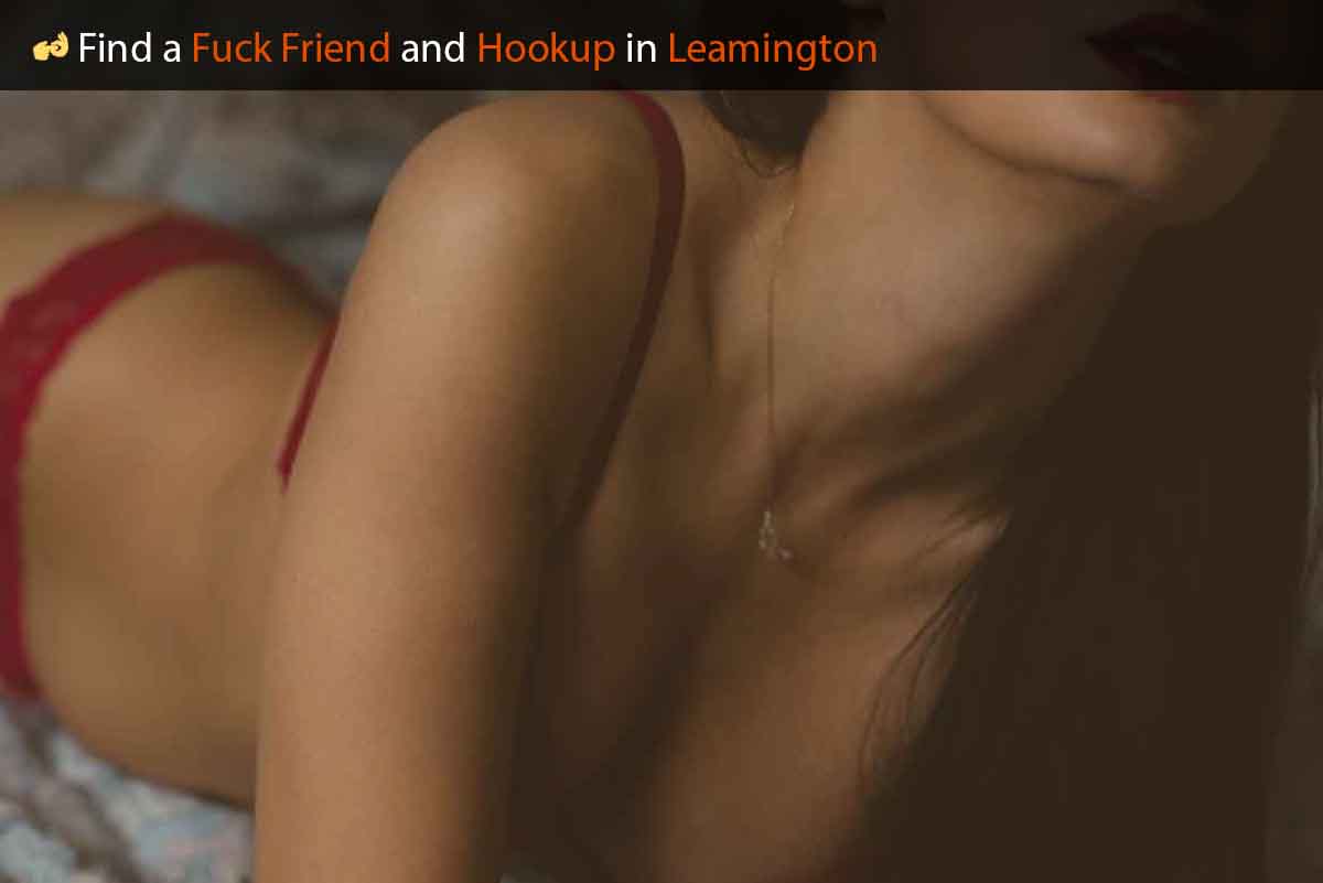  Meet hot singles in Leamington and get laid now!